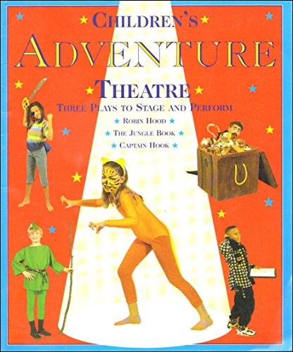 Imagen de archivo de Children's Adventure Theatre: Three Plays to Stage and Perform (Children's Theatre) a la venta por WorldofBooks