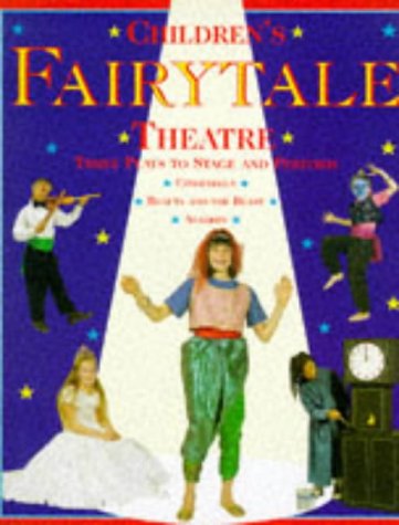 Stock image for Children's Fairytale Theatre: Three Plays to Stage and Perform (Children's Theatre) for sale by WorldofBooks