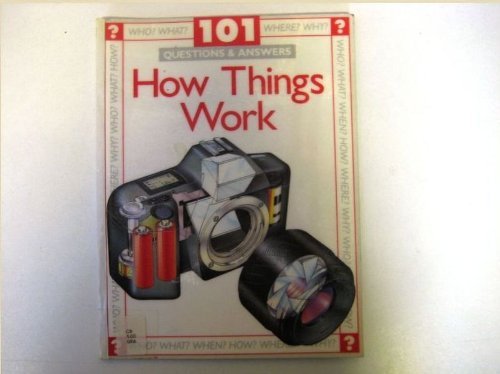 Imagen de archivo de How Things Work: 101 Questions & Answers (101 Questions and Answers) a la venta por Wonder Book