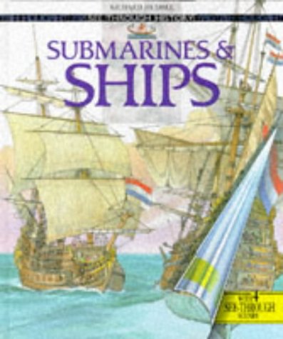 9780600584124: Submarines and Ships (See Through History)