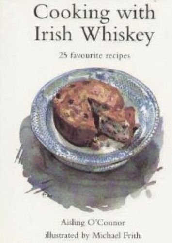 Beispielbild fr Cooking with Irish Whiskey by O'Connor, Aisling (1995) Hardcover zum Verkauf von ThriftBooks-Atlanta