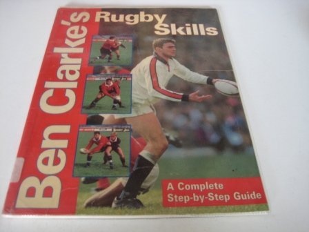 Ben Clarke's Rugby Skills (9780600585114) by Clarke, Ben