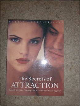 Stock image for The Secrets of Attraction: Decoding Body Language to Maximize Your Sex Appeal for sale by WorldofBooks