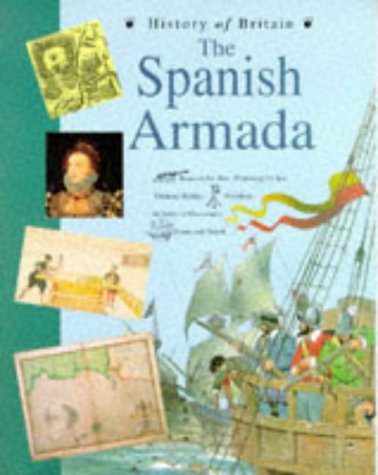 Beispielbild fr History of Britain Topic Books: The Spanish Armada (Paperback) zum Verkauf von AwesomeBooks