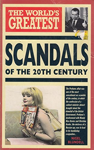 Imagen de archivo de The World's Greatest Scandals of the 20th Century (World's Greatest) a la venta por Wonder Book