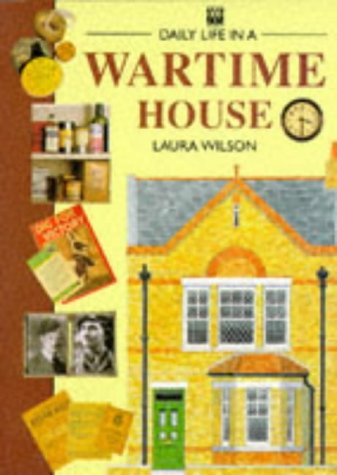 Stock image for Daily Life in a Wartime House for sale by WorldofBooks