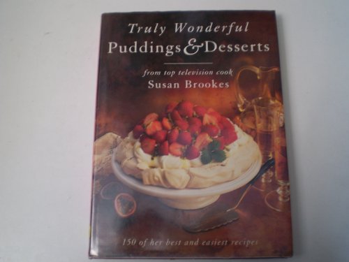 Stock image for Truly Wonderful Puddings and Desserts for sale by WorldofBooks