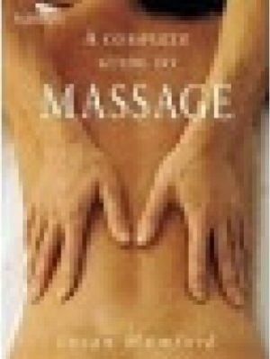 Imagen de archivo de A Complete Guide to Massage a la venta por WorldofBooks