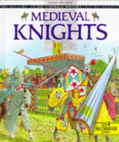 Beispielbild fr See Through History: Medieval Knights (Cased) (See Through History S.) zum Verkauf von WorldofBooks