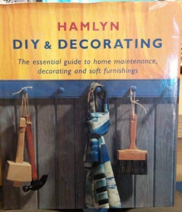 Beispielbild für Hamlyn DIY and Decorating: The Essential Guide in Home Maintenance, Decorating and Soft Furnishing zum Verkauf von WorldofBooks