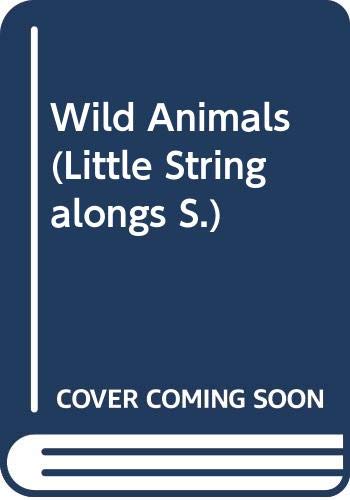 Wild Animals (Little Stringalongs) (9780600590194) by Morton, Christine