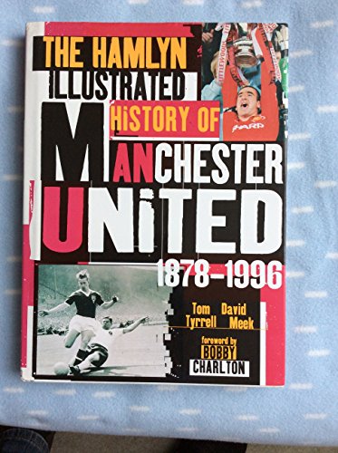 Stock image for Hamlyn Illustrated History of Manchester United, 1878-1996 for sale by Reuseabook