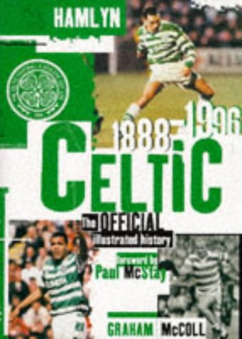 Beispielbild fr Celtic: The Official Illustrated History, 1888-1996 zum Verkauf von AwesomeBooks