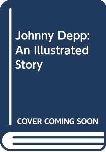 Stock image for Johnny Depp - an Illustrated Story for sale by Books@Ruawai