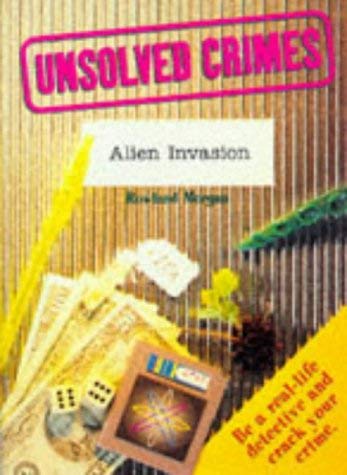 Stock image for Alien Invasion - Unsolved Crimes (Unsolved Crimes S.) for sale by WorldofBooks