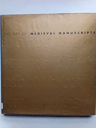 The Art of Medieval Manuscripts.