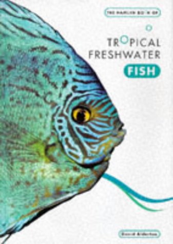 Stock image for The Hamlyn Book of Tropical Freshwater Fish for sale by Lowry's Books