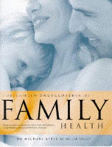Beispielbild fr The Hamlyn Encyclopedia of Family Health : Diagnosis and Treatments for More Than 2000 Ailments, Using Orthodox and Complimentary Medicine zum Verkauf von Better World Books