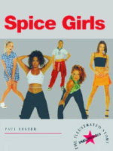 Imagen de archivo de Spice Girls: The Illustrated Story a la venta por WorldofBooks