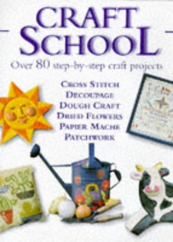 9780600592679: Hamlyn Craft School: Over 80 Step-by-step Craft Projects