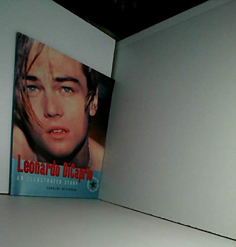 Imagen de archivo de Leonardo DiCaprio, An Illustrated Story a la venta por Alf Books