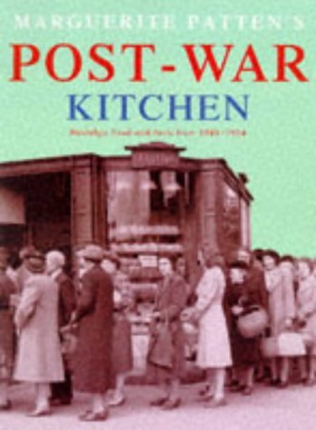 Imagen de archivo de Marguerite Patten's Post-war Kitchen: Nostalgic Food and Facts from 1945-54 a la venta por WorldofBooks