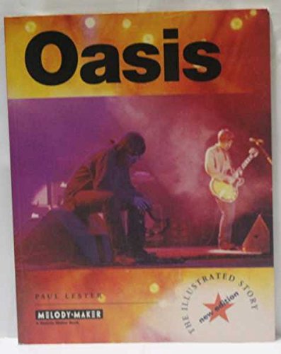 Beispielbild fr Oasis: The Illustrated Story zum Verkauf von WorldofBooks