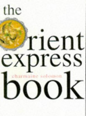 The Orient Express Book - Charmaine Solomon