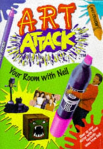 Beispielbild fr Art Attack Your Room with Neil zum Verkauf von Better World Books: West