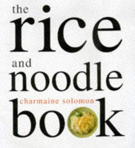 Beispielbild fr The Rice and Noodle Book zum Verkauf von WorldofBooks