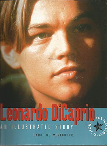 Imagen de archivo de Leonardo DiCaprio (An Illustrated Story) a la venta por More Than Words