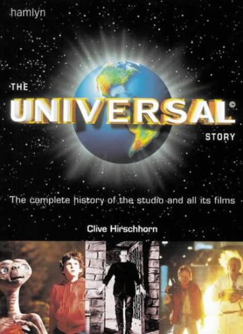 Stock image for The Universal Story: The Complete History of the Studio and All Its Films for sale by Greener Books