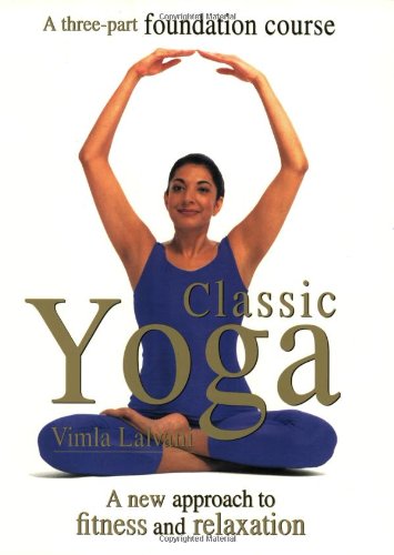 Beispielbild für Classic Yoga: A New Approach to Fitness and Relaxation zum Verkauf von WorldofBooks
