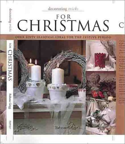 Beispielbild fr Decorating Tricks for Christmas : Over Sixty Seasonal Ideas for the Festive Period zum Verkauf von Better World Books