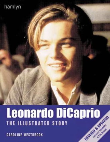 Stock image for Leonardo Dicaprio: The Illustrated Story for sale by Library House Internet Sales