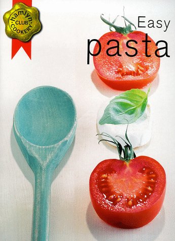 9780600599081: Easy Pasta (Hamlyn Cookery Club)