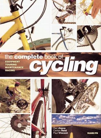 9780600599449: The Complete Book Of Cycling: Equipment * Touring * Maintenance * Racing
