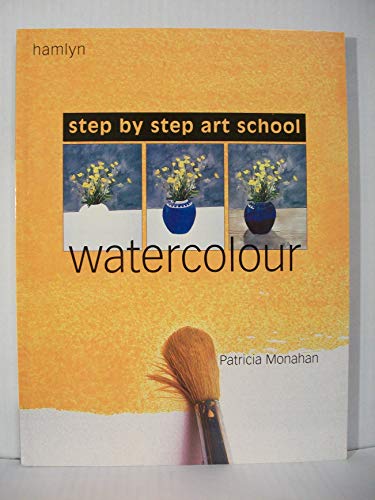 9780600599548: Watercolour (Step by Step Art School S.)