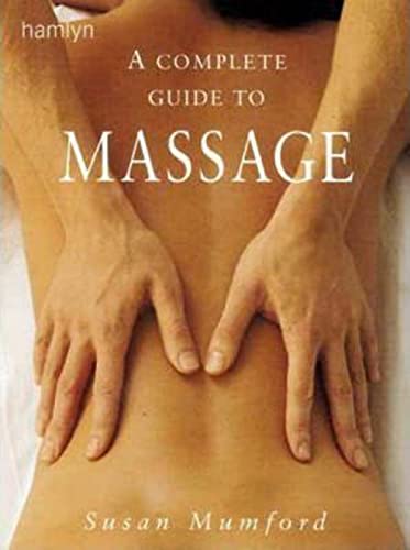 Imagen de archivo de The Complete Guide to Massage a la venta por WorldofBooks