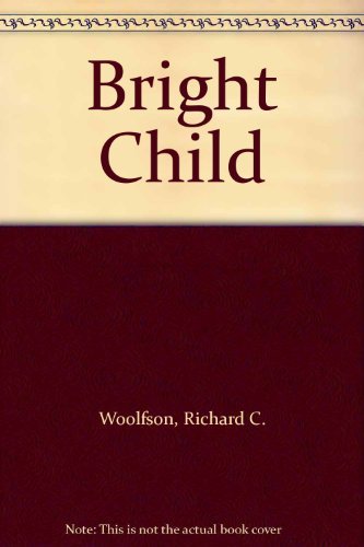 Stock image for Bright Child for sale by WorldofBooks