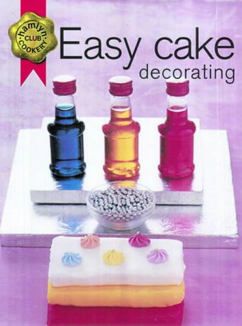 Stock image for Easy Cake Decorating (Hamlyn Cookery Club) for sale by WorldofBooks