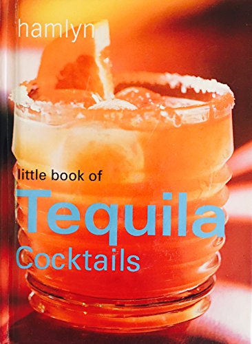 Stock image for Little Book of Tequila Cocktails for sale by Gulf Coast Books
