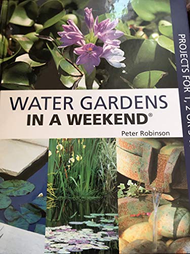 Stock image for Water Gardens in a Weekend for sale by Better World Books