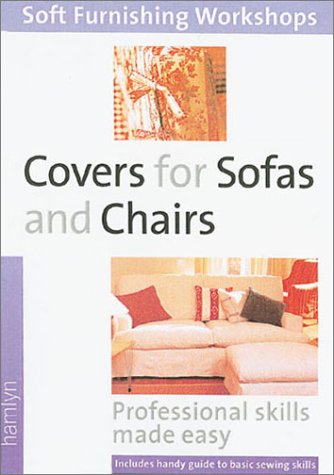 Beispielbild für Covers for Sofas and Chairs: (Soft Furnishing Workshop Series) zum Verkauf von Hippo Books
