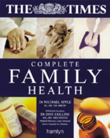 Beispielbild fr The "Times" Complete Family Health zum Verkauf von WorldofBooks