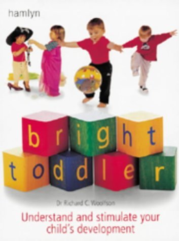 9780600602491: Bright Toddler: Understand and Stimulate Your Child's Development