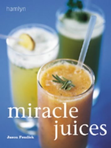 Beispielbild fr Miracle Juices zum Verkauf von MusicMagpie