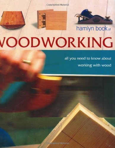 Imagen de archivo de The Hamlyn Book of Woodworking a la venta por Reuseabook