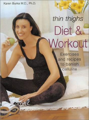 Thin Thighs Diet & Workout (9780600603597) by Burke, Karen