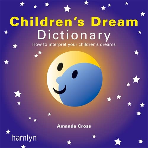 Beispielbild fr Children's Dream Dictionary : How to Interpret Your Children's Dreams zum Verkauf von Better World Books